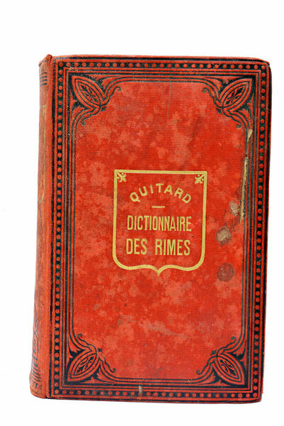 Dictionnaire des Rimes. Précédé d'un traité complet de versification. Nouvelle …