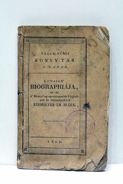 Ròmaiak biographiája az-az á romai leg-nevezetesebb férjfiaknak és aszsonyoknak személyes …