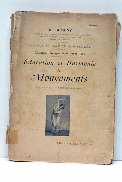 Éducation et Harmonie des Mouvements. Septième édition. Avec 276 figures …