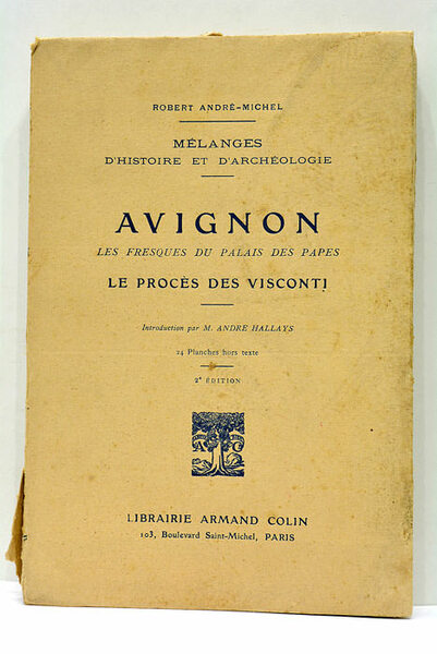 Mélange d'Histoire et d'Archéologie. Avignon. Les Fresques du Palais des …