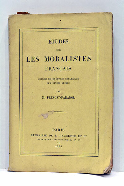 Études sur les Moralistes Français. Suivies de quelques réflexions sur …