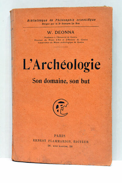 L'Archéologie. Son domaine, son but.