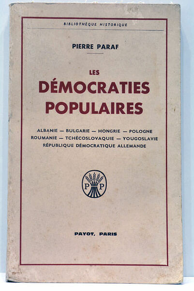 Les Démocraties populaires. Albanie -Bulgarie -Hongrie -Pologne -Roumanie -Tchécoslovaquie -Yougoslavie …