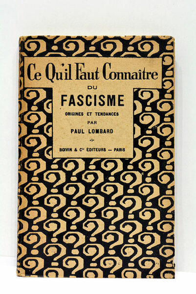Ce qu'il faut connaître du fascisme. Origines et tendances.