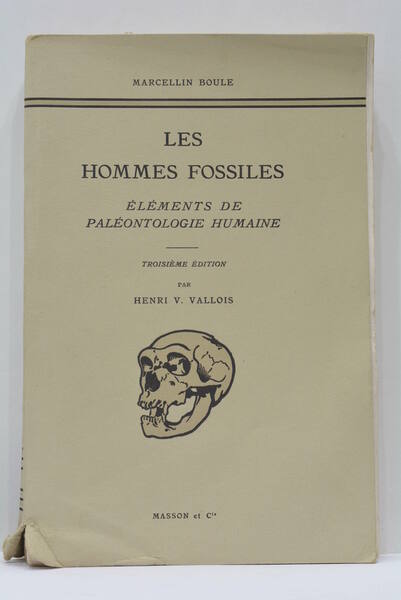 Les Hommes Fossiles. Éléments de paléontologie humaine. Avec 294 figures. …