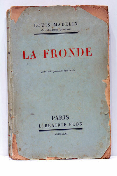 La Fronde. Conférence prononcée à la "Société des Conférences" en …