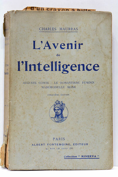 L'Avenir de l'Intelligence. Auguste Comte. -- Le Romantisme Féminin. -- …