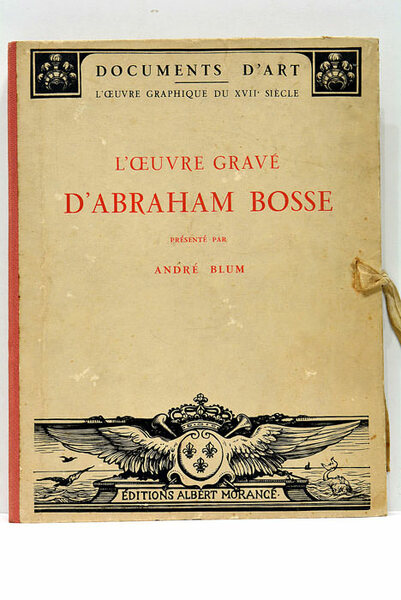 L'Oeuvre Gravé d'Abraham Bosse.