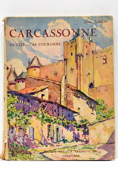 Carcassonne. Sa cité - sa courronne. Couverture de E. Bouillères. …