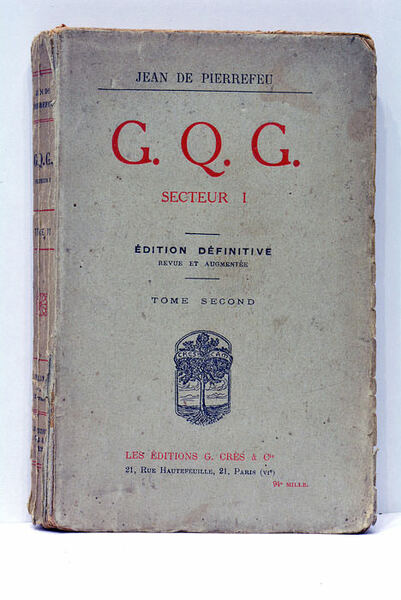 G.Q.G. Secteur I. Édition définitive revue et augmentée. Tome second.