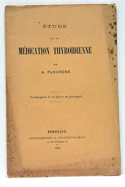 Étude sur la médication thyroïdienne. Accompagnée de 12 figures en …