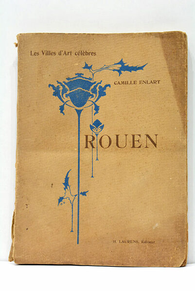Rouen. Ouvrage illustré de 64 gravures. 4e édition, revue.