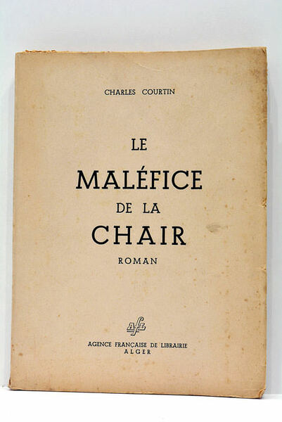 Maléfice (le) de la chair.
