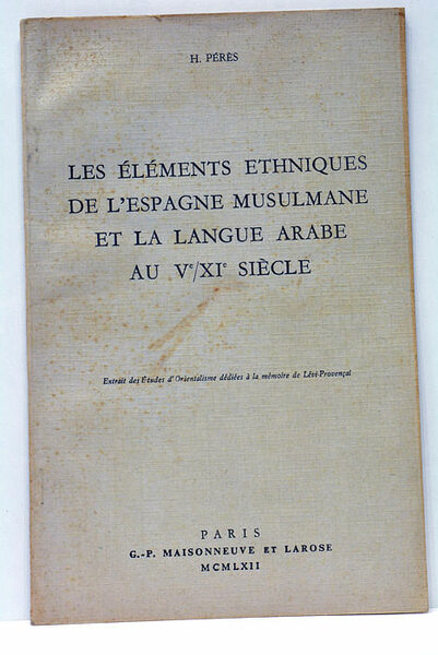 Les éléments ethniques de l'Espagne Musulmane et la Langue Arabe …