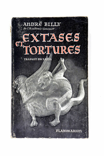 Extases et Tortures. Vie de la bienheureuse Christine de Stommeln. …