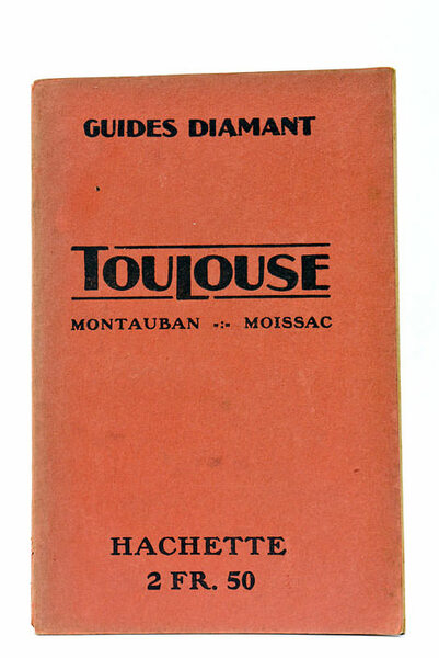 GUIDES DIAMANT. TOULOUSE, MONTAUBAN, MOISSAC. 2 plans, 2 cartes et …