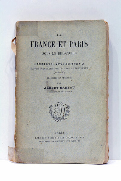 La France et Paris sous le Directoire. Lettres d'une Voyageuse …