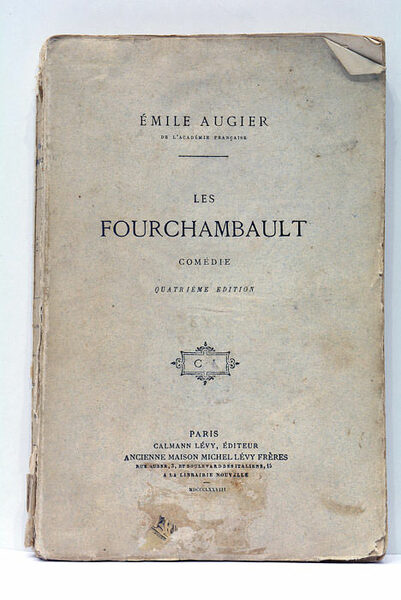 Les Fourchambault. Comédie en cinq actes. Quatrième édition.