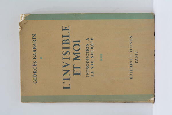 L'Invisible et Moi. Introduction à la Vie Secrète. 2e édition …