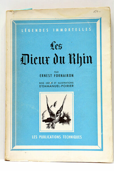 Les Dieux du Rhin. Bois gravé et illustrations d'Emmanuel-Poirier.