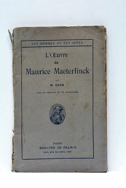 L'Oeuvre de Maurice Maeterlinck. Avec un portrait et un autographe.