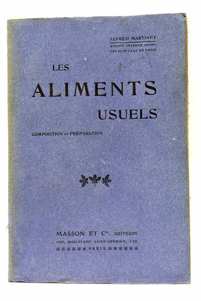 Les Aliments usuels. Composition-Préparation. Deuxième édition revue et augmentée.