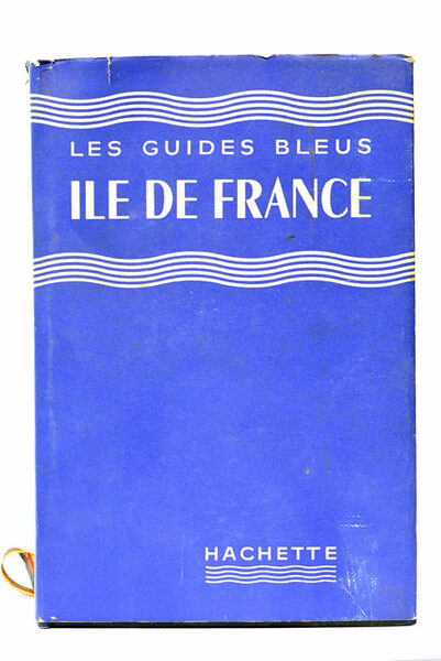 Les Guides Bleus. Ile de France. Environs de Paris.