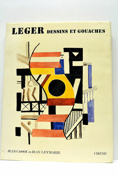 Fernand Leger. Dessins et gouaches. Avec la collaboration, pour la …