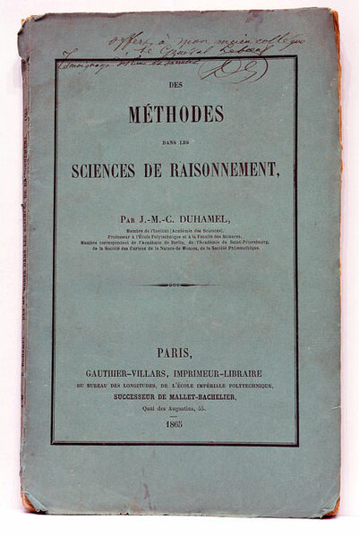 Des méthodes dans les sciences de raisonnement. Première partie.