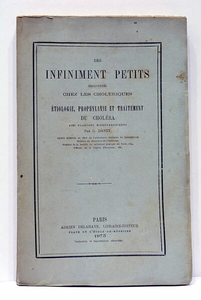 Des infiniment petits rencontrés chez les cholériques. Ètiologie, prophylaxie et …
