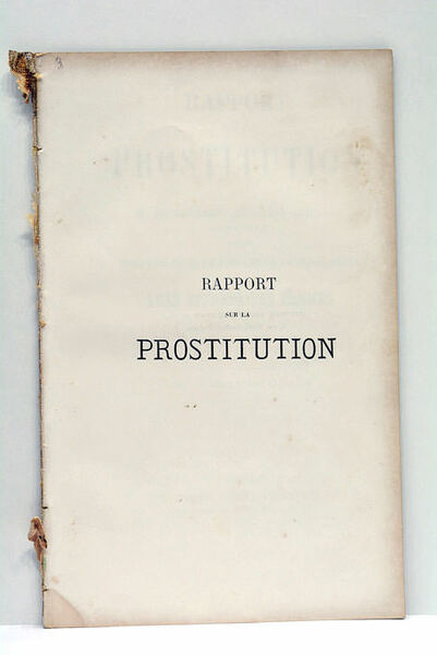 Rapport sur la prostitution. Suivi du Discours de M. le …
