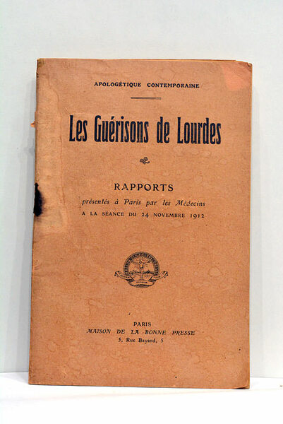 LES GUÉRISONS DE LOURDES. Rapports présentés à Paris par les …