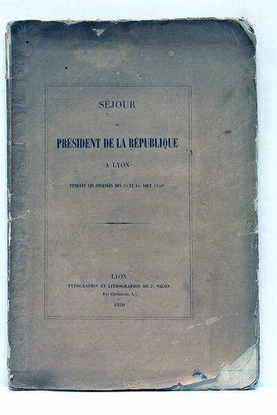 SÉJOUR DU PRÉSIDENT DE LA RÉPUBLIQUE À LYON PENDANT LES …