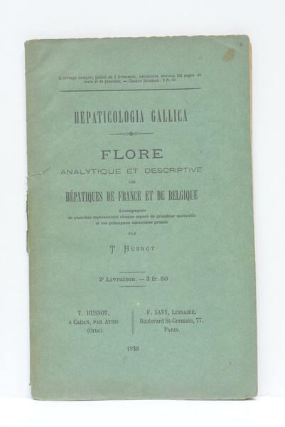 Hepaticologia Gallica. Flore analytique et descriptive des hépatiques de France …