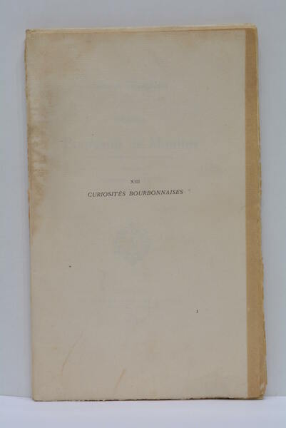 Curiosités Bourbonnaises. Journal d'un Bourgeois de Moulins. Dans la deuxième …