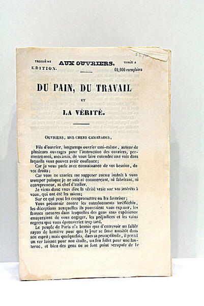Aux Ouvriers. Du pain, du travail et la vérité. Troisième …