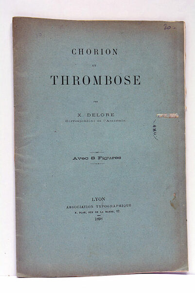 Chorion et Thrombose. Avec 8 figures.