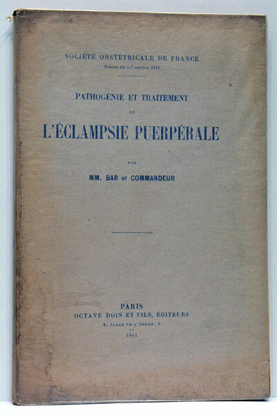 Pathogénie et traitement de l'Éclampsie puerpérale.