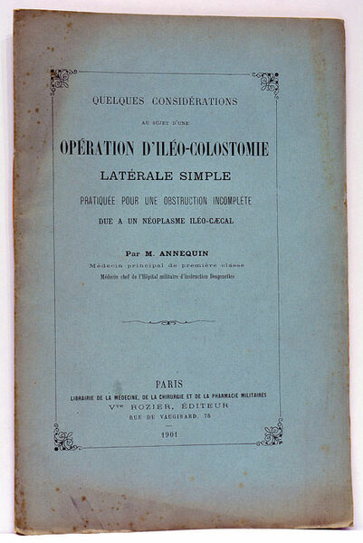 Quelques considérations au sujet d'une opération d'iléo-colostomie latérale simple pratiquée …