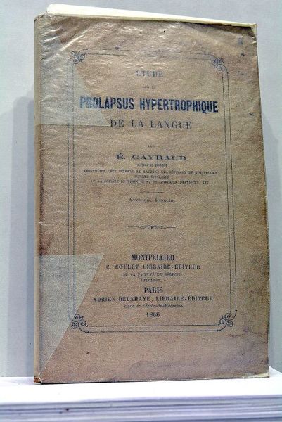Etude sur le Prolapsus Hypertrophique de la Langue.