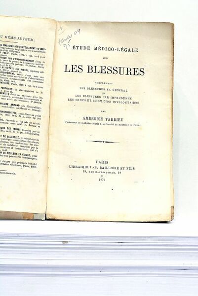 Etude Médico-Légale sur les Blessures comprenant les Blessures en général …