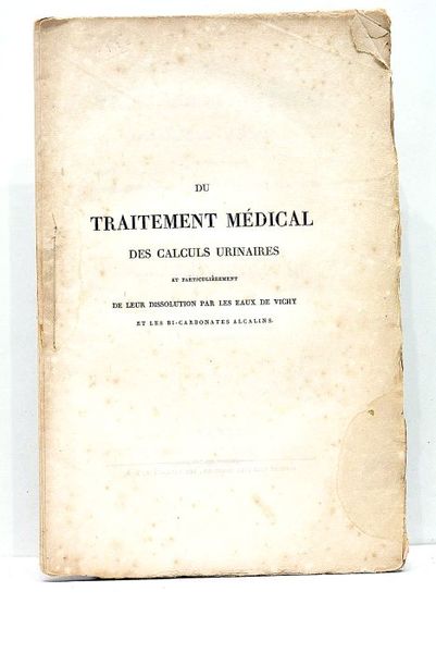 Du Traitement médical des Calculs Urinaires et Particulièrement de leur …