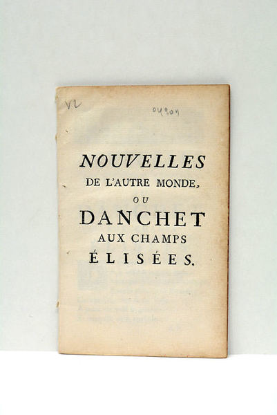 NOUVELLES de l'Autre Monde, ou Danchet aux Champs Elisées.