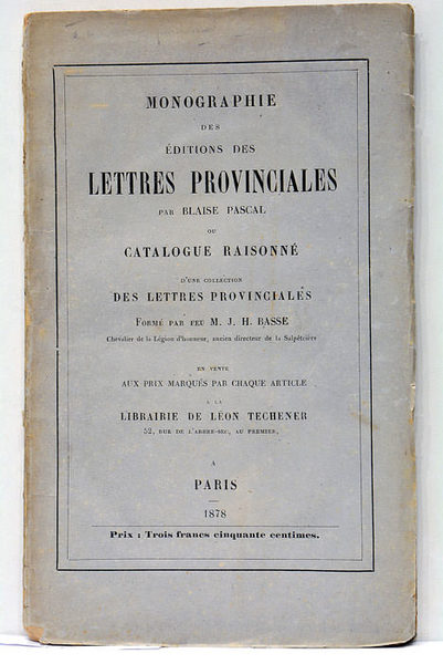 Monographie des éditions des Lettres Provinciales par Blaise Pascal, ou …