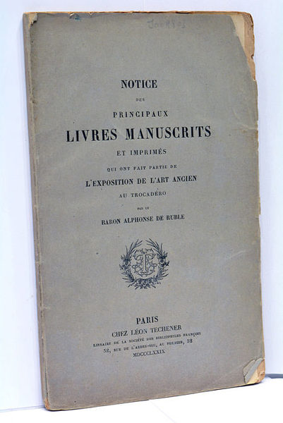 Notice des Principaux Livres Manuscrits et Imprimés qui ont fait …