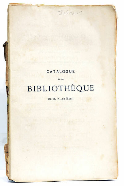 CATALOGUE de la Bibliothèque de M. N…. et Mar… comprenant …