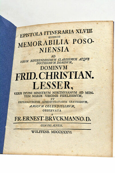 Epistola itineraria XLVIII exhibens Memorabilia Posoniensia ad Nobilissimum Clarissimum atque …