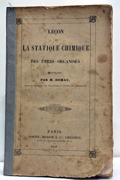 Leçon sur la Statique Chimique des Etres Organisés.
