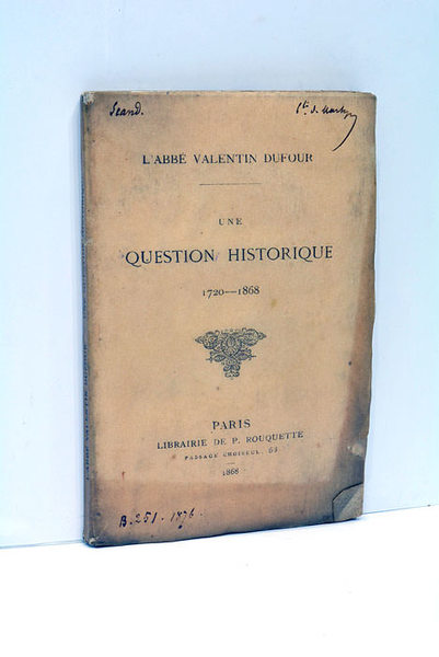 Une Question Historique 1720-1768.