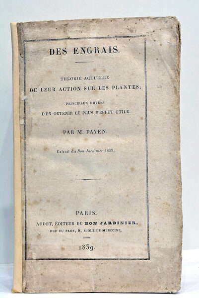 Des engrais. Théorie actuelle de leur action sur les plantes; …